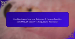 Conditioning and Learning Outcomes: Enhancing Cognitive Skills Through Modern Techniques and Technology