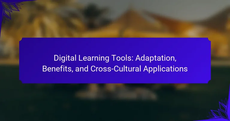 Digital Learning Tools: Adaptation, Benefits, and Cross-Cultural Applications