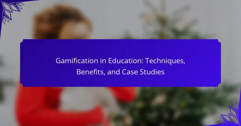 Gamification in Education: Techniques, Benefits, and Case Studies