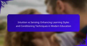 Intuition vs Sensing: Enhancing Learning Styles and Conditioning Techniques in Modern Education