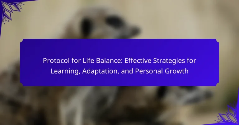 Protocol for Life Balance: Effective Strategies for Learning, Adaptation, and Personal Growth