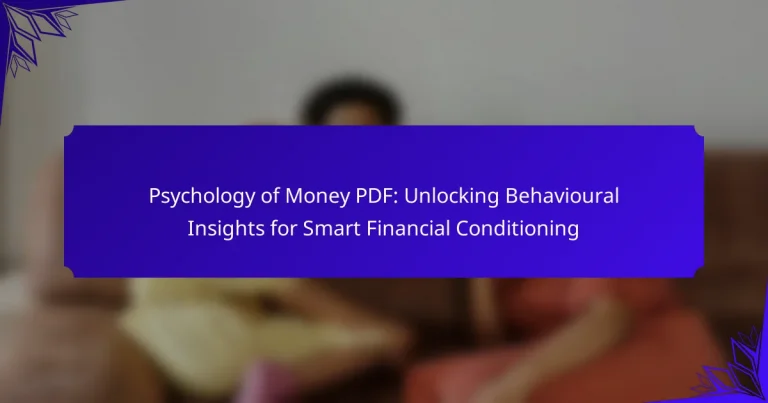 Psychology of Money PDF: Unlocking Behavioural Insights for Smart Financial Conditioning