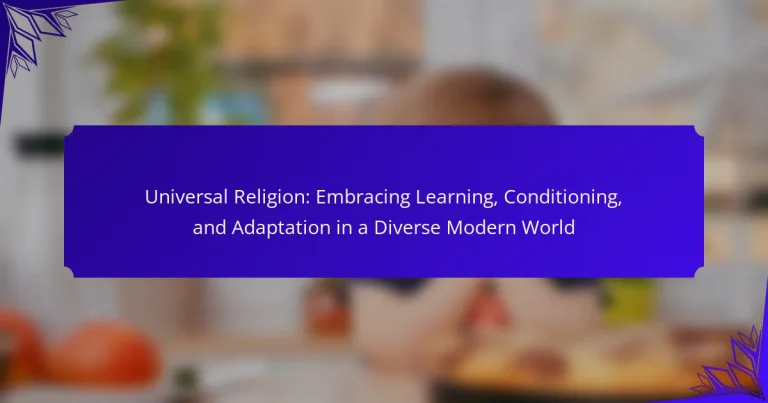 Universal Religion: Embracing Learning, Conditioning, and Adaptation in a Diverse Modern World