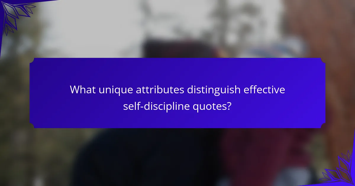 What unique attributes distinguish effective self-discipline quotes?