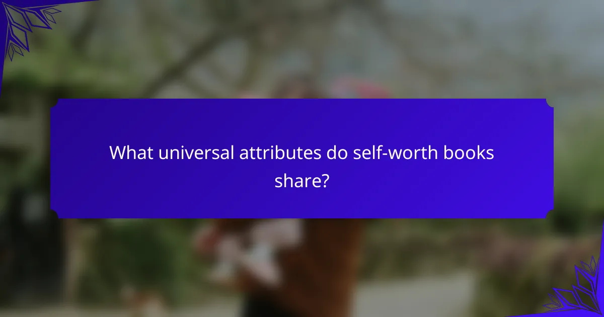 What universal attributes do self-worth books share?